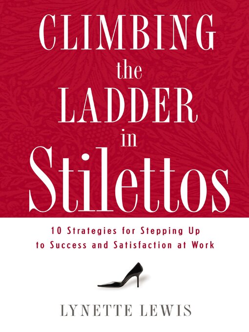 Title details for Climbing the Ladder in Stilettos by Lynette Lewis - Available